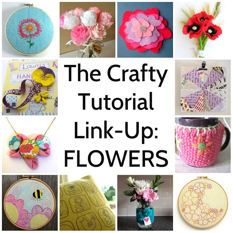 The Crafty Flower Tutorial Link Up